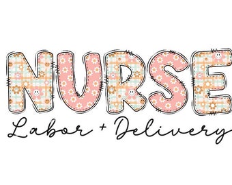 Labor and delivery Nurse png, Labor and delivery png, Nurse life png, Baby Delivery Nurse png, Pediatric png, Maternity nurse png, nursing.