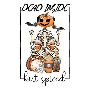 Dead inside but spiced png jpg, peace love pumpkin spice, Skeleton sublimation, Halloween shirt png, Bones png, pumpkin latte coffee png.