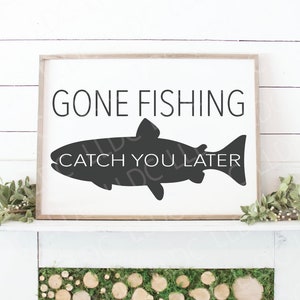 Gone Fishing Catch You Later Svg | Fisherman Silhouette Svg | Animal ...