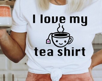 I love my tea shirt SVG PNG | Tea cup svg file | Love tea file | Tea time Download | Cute smiling tea cup | Drink Tea Shirt Svg | Tea Party