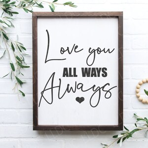 Love you SVG | Love you all ways always svg | Love you forever svg, Love you always svg, Relationship SVG, Cute SVG File, Popular svg files.