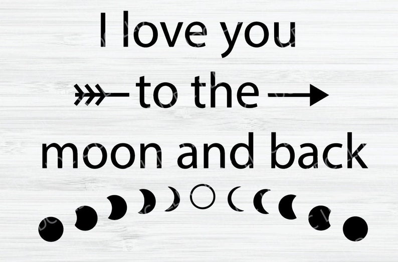 I Love You to the Moon and Back SVG File. Love You Downloadable File ...