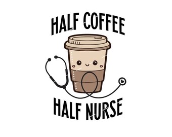 Half coffee half nurse png, Nurse life latte png, nurse coffee png, Nurse sublimation png, cardiac nurse png, pediatric nurse png, l&d nurse