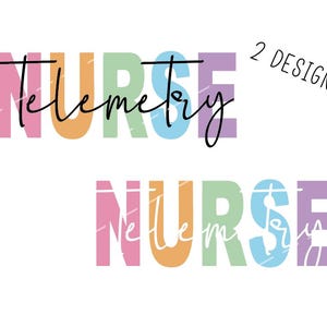 May include: Two designs of a colorful graphic that says "Telemetry Nurse" in rainbow colors. The text is in a bold, blocky font.