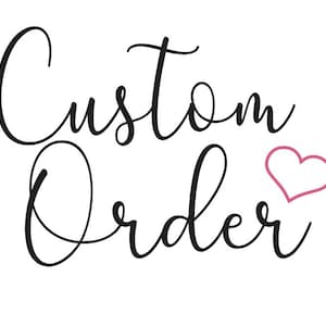 May include: A white background with the words "Custom Order" in elegant black script. A pink heart is next to the word "Order". The image is a simple, yet stylish design.