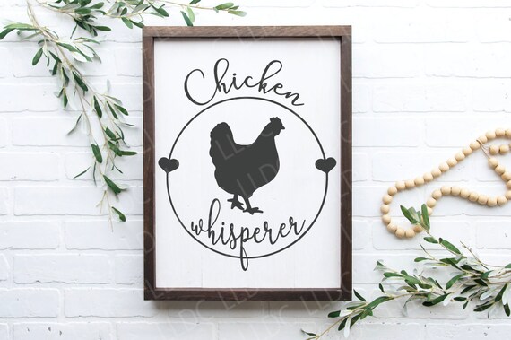 Chicken whisperer svg. Farmhouse svg file. Animal svg. Farm svg. Hen svg. Chick svg. Farm girl svg. Farm Life svg. Farm Animal svg. Cute svg
