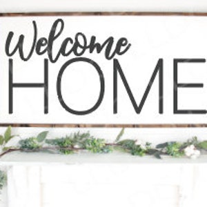 Welcome home SVG File | Home sweet home svg | Home decor svg | Farmhouse svg | Welcome svg | Welcome sign svg | Cricut file, Vinyl decal svg