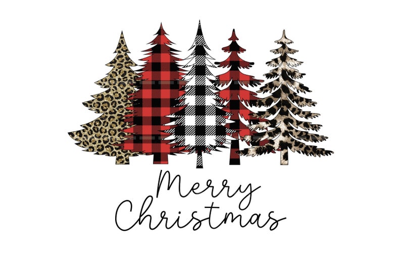 May include: Five Christmas trees decorated with red and black buffalo plaid, black and white gingham, and leopard print. The trees are arranged in a row with the text "Merry Christmas" below them.