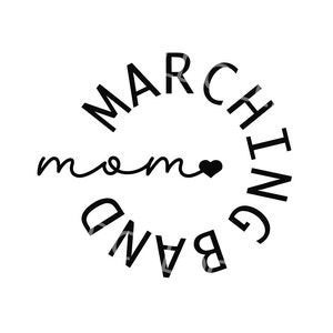 Marching band mom svg png, band svg. band mom png. band mama svg. marching band Cut File. marching band Mom Shirt Png. music mama svg.