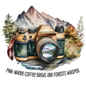 PNW, wo Kaffee braut und Wälder png flüstern, Reise png, Aquarellkamera png, Wälder png, mehr entdecken, pnw png, pazifischer Nordwesten png