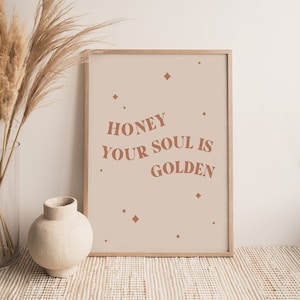 Wall Print, Typography Quote, Honey Your Soul Is Golden, Typographic Wall Art, Boho Quote Wall Print, Art Print, Boho Decor,Living Room,Boho