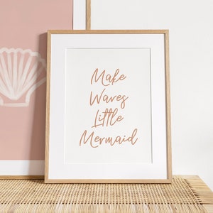 Make Waves Little Mermaid Print, Typography Art, Boho Print, Kids Prints, Nursery Decor, Pink Art Print, Kids Bedroom, Coastal Home Decor