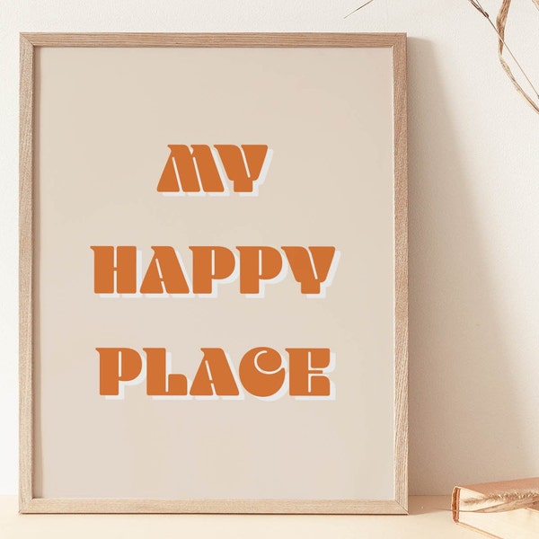 My Happy Place Quote Art Print, 1970s Style Poster, 70s Font Wall Art, Vintage Wall Print, Seventies Typography Poster, Retro Quote Art