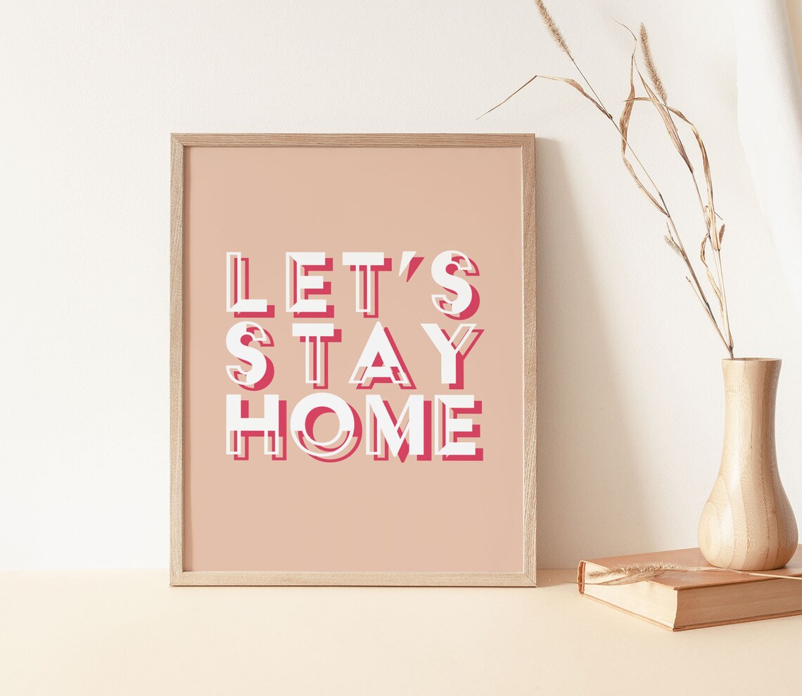 Let's Stay Home Quote Print Home Décor Colourful Quote Etsy