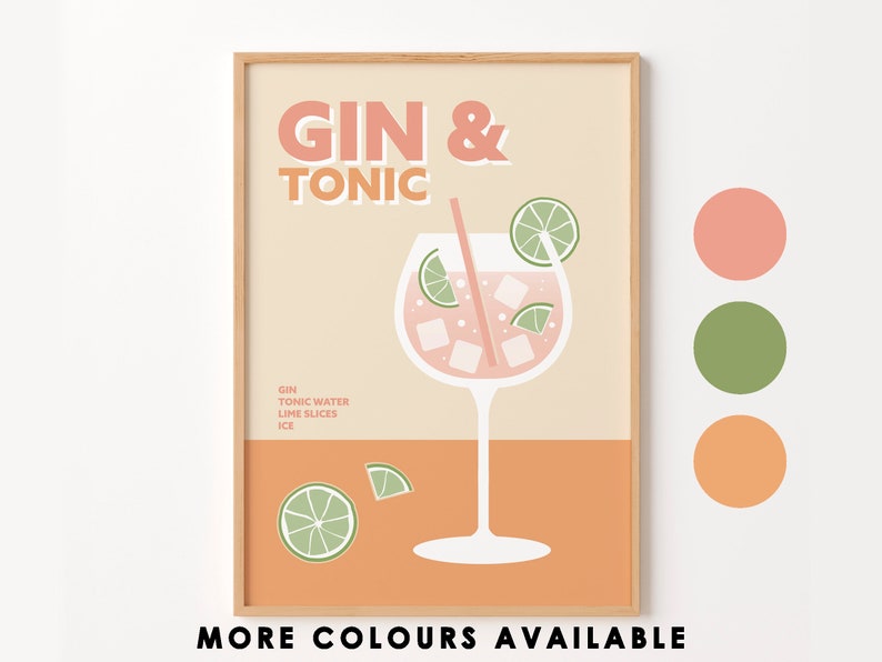 May include: A printable poster with a minimalist illustration of a gin and tonic cocktail. The poster features the text "GIN & TONIC" in a retro font and includes a list of ingredients: gin, tonic water, lime slices, and ice. The poster is available in a variety of colors, including peach, green, and orange.