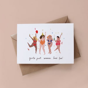 Girls just wanna have fun card, party card, greeting card, girls card, card for her, happy birthday card, quirky card, funny card, curvy
