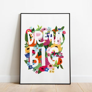 Dream big quote A5,A4 and A3 art print, Nursery print, Nursery wall decor, Kids room art, nursery print, Bedroom decor, flower, floral print