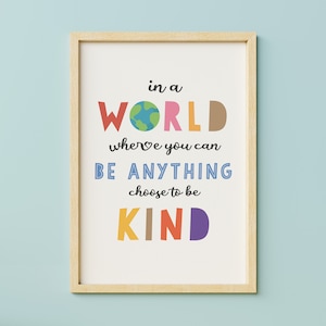 En un mundo donde puedes ser cualquier cosa Sé amable, Quote Print, Arte mural imprimible, Texto inspirador - DESCARGA INSTANTÁNEA