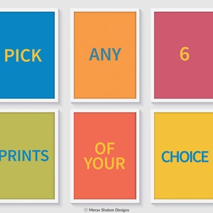 May include: A set of six colorful framed prints with the text "Pick any 6 prints of your choice".