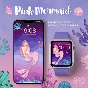 May include: A phone and smartwatch wallpaper featuring a pink mermaid with glitter, surrounded by coral and seashells. The phone screen displays the time 19:08 and the date Tuesday, September 15. The smartwatch screen displays the time 10:09 and the date FRI 23. The text "PHONE AND WATCH MATCHING WALLPAPER" is displayed above the images. The text "MA-GI-C HAPPENS" is displayed below the images.
