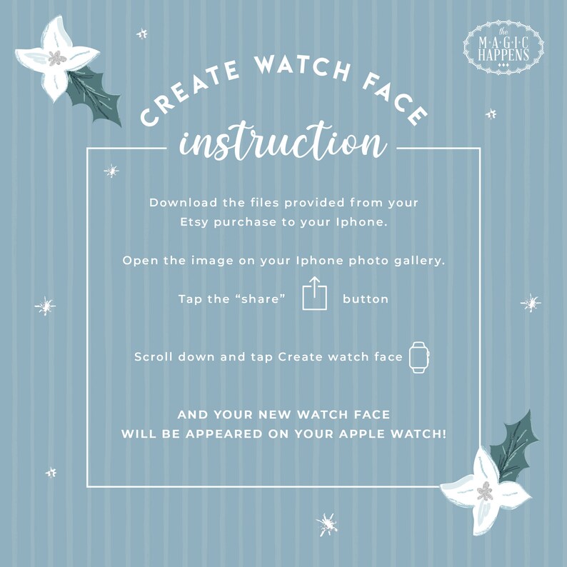 May include: A blue and white illustrated instruction card with white stars and flowers on a blue striped background. The text reads "Create Watch Face instruction" and provides instructions on how to download and use a watch face on an Apple Watch.