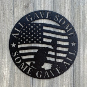 Honoring the Brave: All Gave Some, Some Gave All USA Flag and Military Memorial Powder Coated Metal Sign -A Great Addition to Any Home Decor