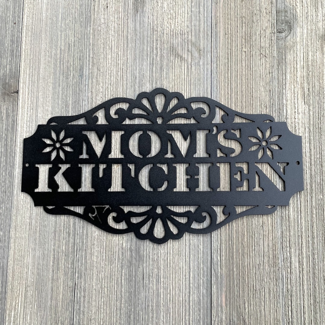 Mom Metal Sign Mom's Kitchen Metal Sign Cutout - Powder Coated Metal Mom's Kitchen ...