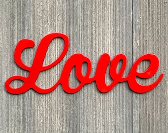 Love Metal Sign Cutout -Script Font Powder Coated Sign -Perfect for Indoor or Outdoor - Perfect for Weddings, Anniversaries, or Any Occasion