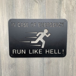 In Case of Emergency Metal Sign Cutout - Humorous Design for Home Safety