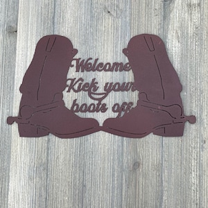 Kick your boots off Metal Sign Cutout - Rustic Brown Cowboy Boot and Spur Welcome Sign Metal Wall Art