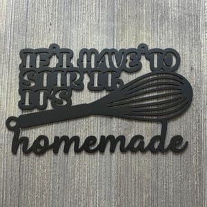 If I Have to Stir It, It&#39;s Homemade Metal Sign - Whisk Design Kitchen Decor - Farmhouse Kitchen - Gift For Her