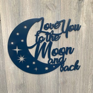 Love You To The Moon & Back Metal Sign Cutout - Powder Coated Wall Art for Any Room