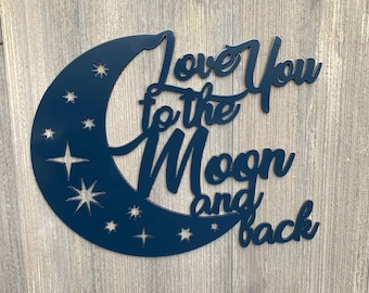 May include: A dark blue metal sign shaped like a crescent moon with stars and the text "Love you to the moon and back".