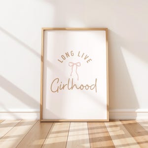 Long Live Girlhood Printable Wall Art, girls poster, Girl Nursery Decor, Playroom Wall art, Children's Print, Girl Bedroom Art, blush bow