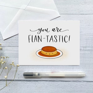 Je bent Flan-tastische wenskaart | Gevouwen lege kaart voor verjaardag, jubileum, afstuderen, viering | Voedsel Puns Card