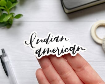 Indian American Vinyl Sticker | Hand Lettered Calligraphy | Sticker for Laptop, Water Bottle, Phone Case | Glossy Die-Cut Decal