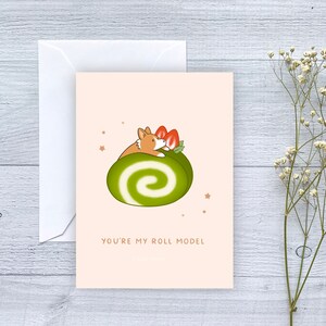 You're My Roll Model Corgi Greeting Card | Folded Blank Card for Teacher Appreciation, Father's Day or Mother's Day, Mentor, Role Model