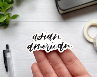 Asian American Vinyl Sticker | Hand Lettered Calligraphy | Sticker for Laptop, Water Bottle, Phone Case | Glossy Die-Cut Decal