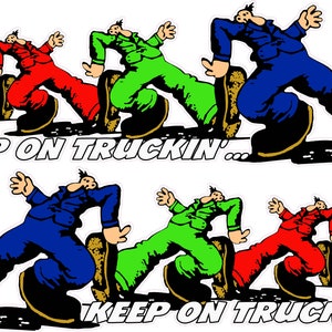 May include: A graphic sticker design featuring a repeating sequence of cartoon figures in purple, red, green, and blue suits walking in a stride, accompanied by the repeated text KEEP ON TRUCKIN' in a bold, white, sans-serif font with black outlines.