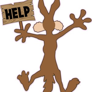 May include: A brown cartoon coyote with large ears is holding a wooden sign that says "HELP" in black letters. The coyote is jumping in the air with its arms and legs outstretched.