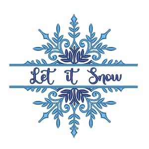 Let it snow embroidery design, snowflake embroidery file, 4 sizes, instant download