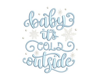 Baby It's Cold Outside Embroidery Design, Christmas Embroidery Design, 4 sizes, Instant download