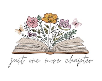 Book with flowers embroidery design, Just one more chapter embroidery, 3 sizes, Instant Download