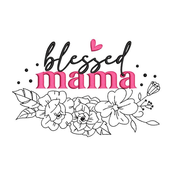 Blessed Mama Embroidery Design, 3 sizes, Instant Download