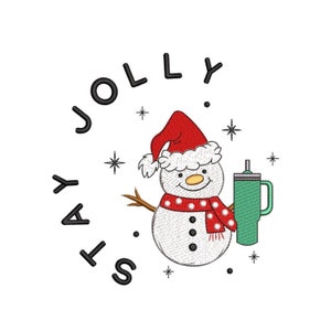 Stay Jolly Embroidery Design, Merry Christmas Machine Embroidery Design, Cute Snowman Embroidery Design, 4 sizes, Instant Download