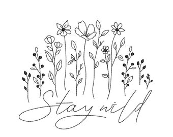 Stay Wild Machine Embroidery Design, 5 sizes, Instant Download