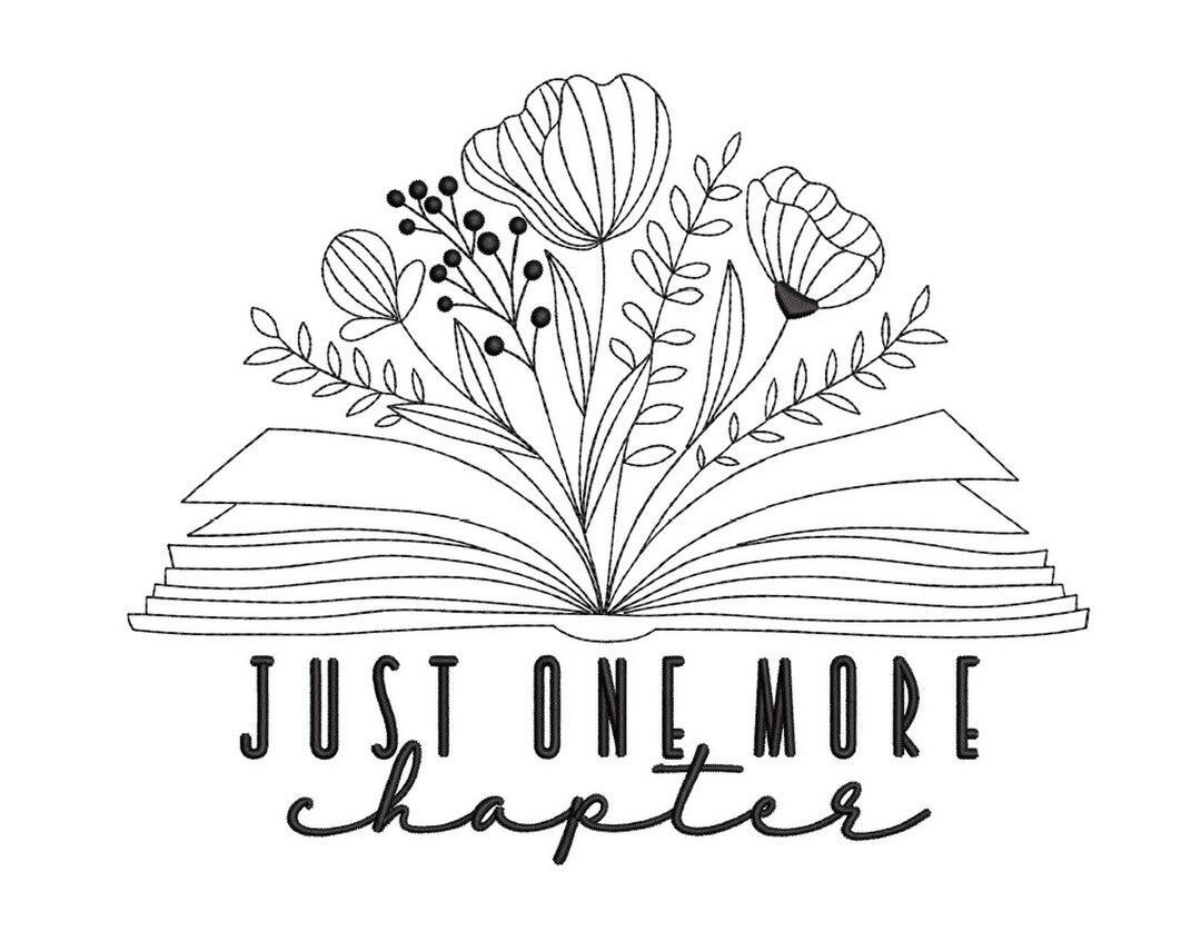 Book With Flowers Embroidery Design, Just One More Chapter Embroidery ...