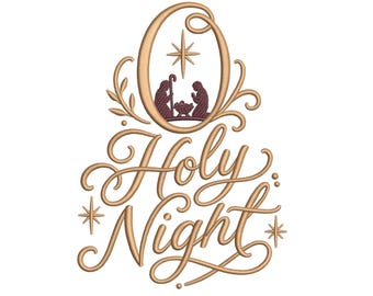 May include: An embroidery design featuring the text O Holy Night in a tan cursive script. The letter O frames a dark brown silhouette of a nativity scene with a star above. Decorative tan flourishes, leaves, and small stars surround the text.