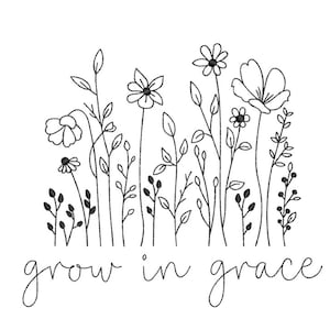 Könnte beinhalten: Schwarz-weiß-Linienkunst-Illustration eines Blumenfeldes mit dem Text "grow in grace" darunter.