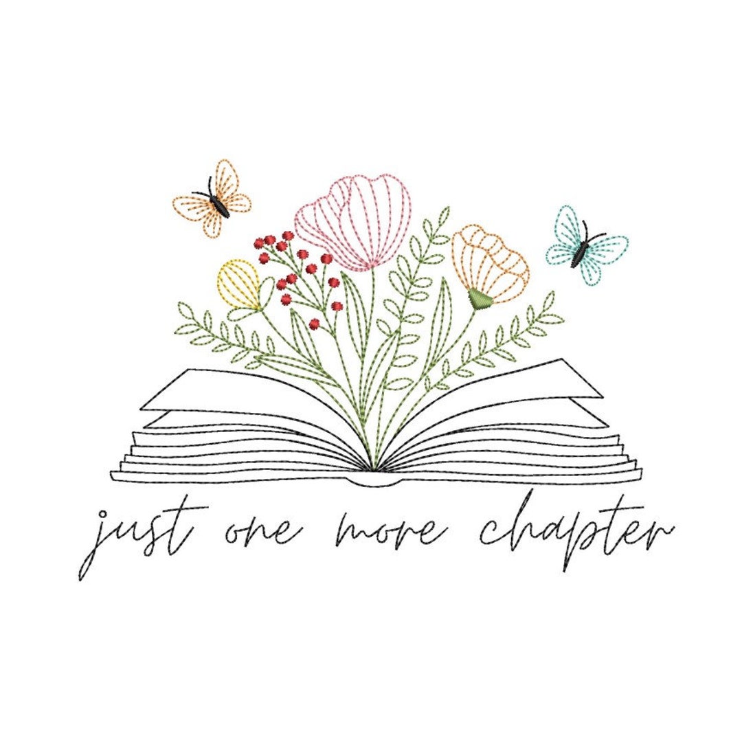 Book With Flowers Embroidery Design, Just One More Chapter Embroidery ...